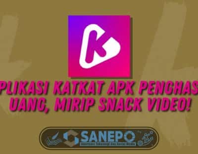 Aplikasi KatKat Apk Penghasil Uang, Mirip Snack Video!