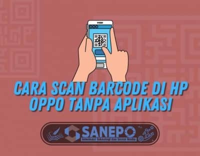Begini Cara Scan Barcode di HP Oppo Tanpa Aplikasi