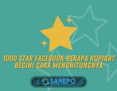 1000 Star Facebook Berapa Rupiah? Begini Cara Menghitungnya