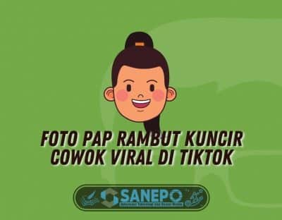 √ Foto Pap Rambut Kuncir Cowok Viral di TikTok