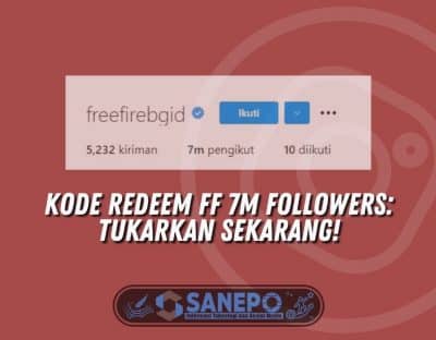 Kode Redeem FF 7M Followers: Tukarkan Sekarang!