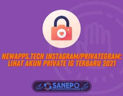 Newapps.tech Instagram/Privategram: Lihat Akun Private IG Terbaru 2021