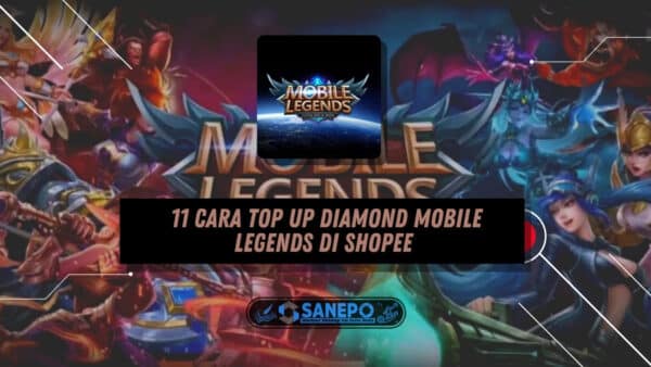 11 Cara Top Up Diamond Mobile Legends di Shopee dengan Mudah