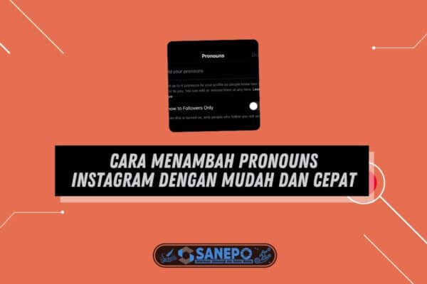 Cara Menambah Pronouns Instagram dengan Mudah dan Cepat