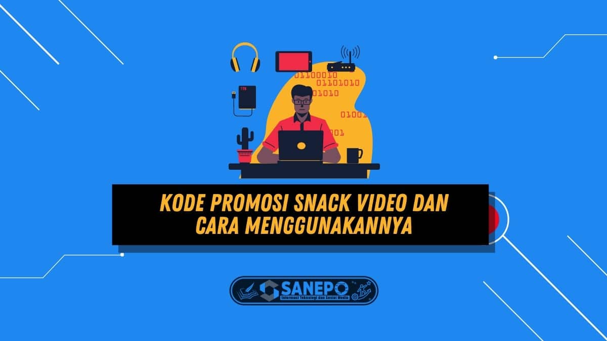 Kode Promosi Snack Video dan Cara Menggunakannya