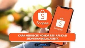 Cara Mengecek Paket Shopee 2021 Untuk Mengetahui Pengiriman Barang Sudah Sampai Di Mana