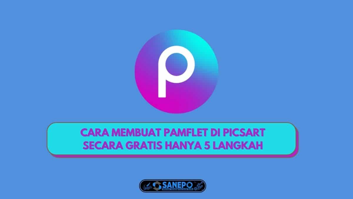 Cara Membuat Pamflet Di Picsart Secara Gratis Hanya 5 Langkah