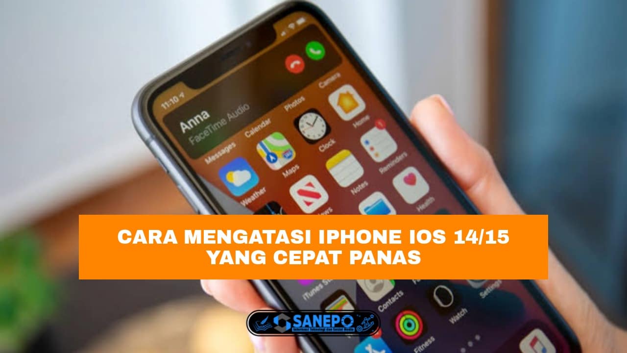 9 Cara Mengatasi iPhone Cepat Panas IOS 14 Dan IOS 15 Paling Mudah