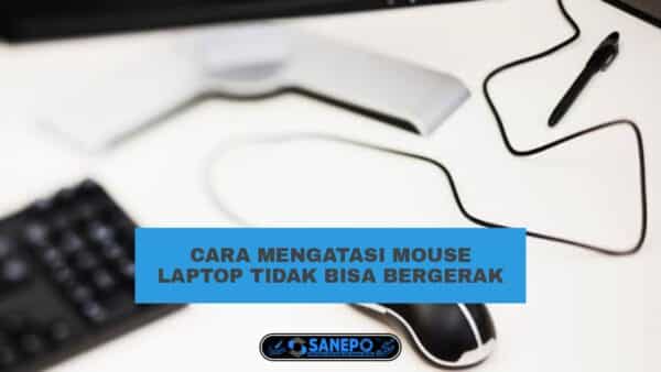 5 Cara Memperbaiki Mouse Yang Tidak Bisa Bergerak  100% Ampuh Dan Mudah