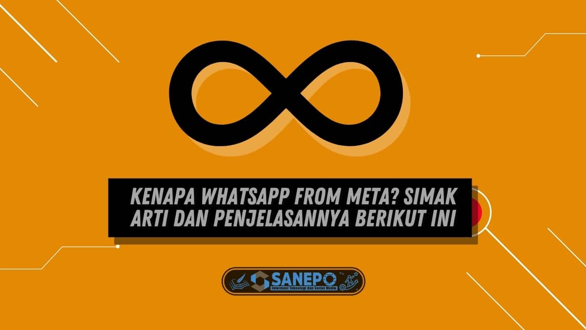 Kenapa Whatsapp From Meta? Simak Arti dan Penjelasannya Berikut Ini