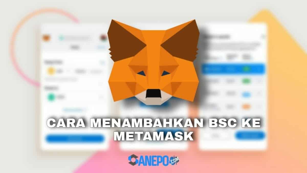 Cara Menambahkan Binance Smart Chain Di Metamask Paling Mudah Hanya 3 Langkah