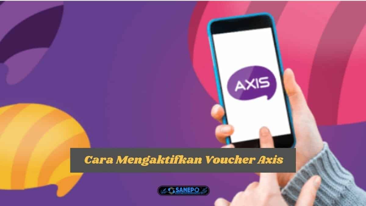 2 Metode Untuk Cara Mengaktifkan Voucher Axis Paling Mudah