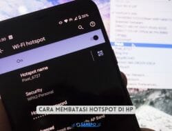 Cara Membatasi Hotspot di Hp, Semua Merek HP Android dengan Mudah