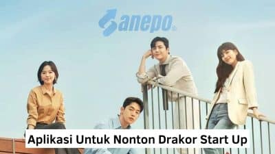 aplikasi untuk nonton Drakor Start Up