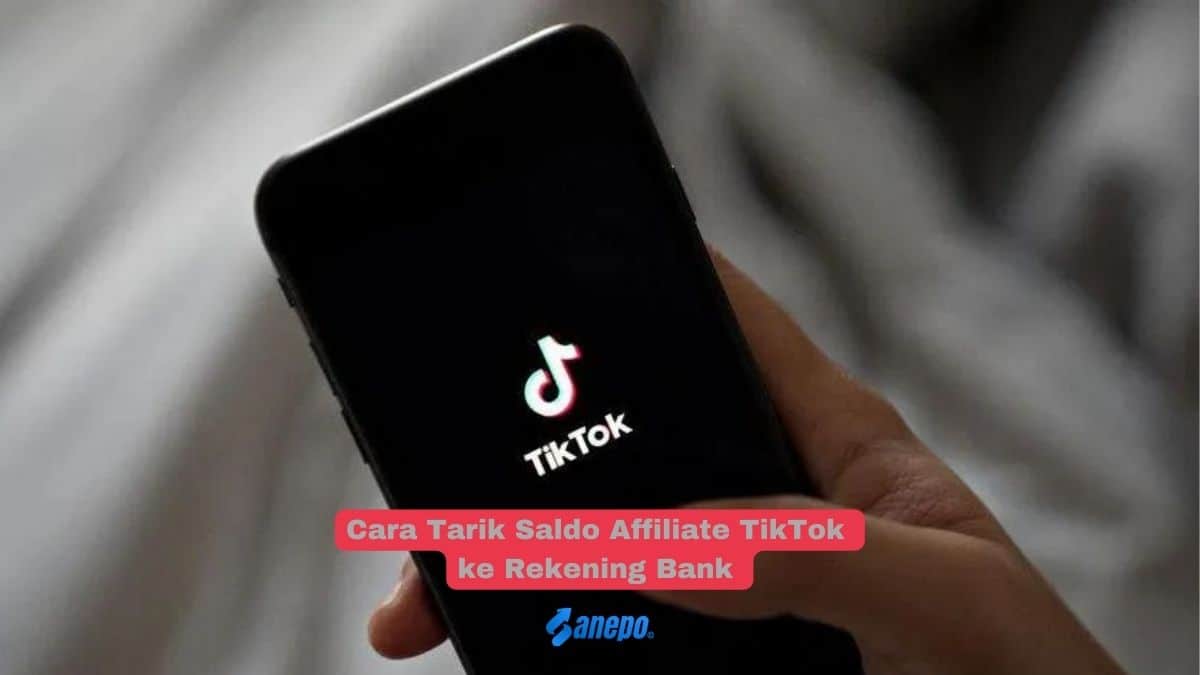 Cara Tarik Saldo Affiliate TikTok ke Rekening Bank