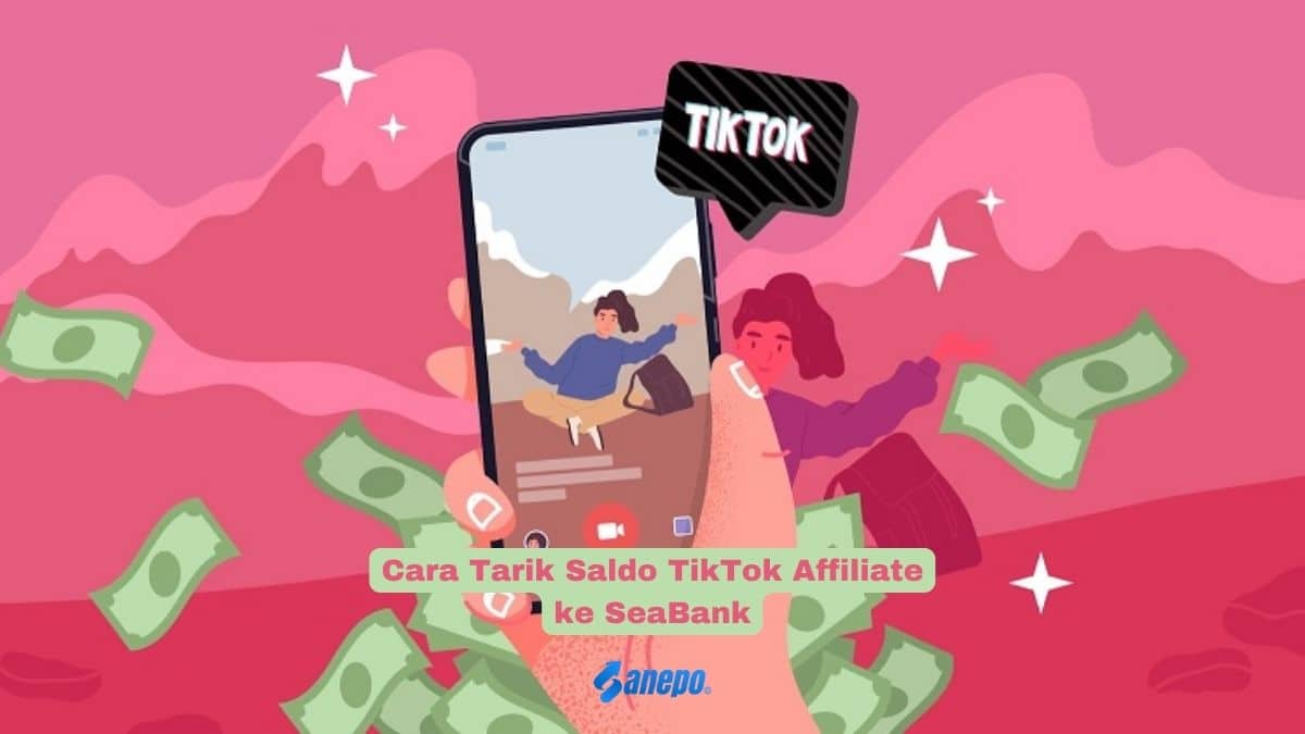 Cara Tarik Saldo TikTok Affiliate ke SeaBank