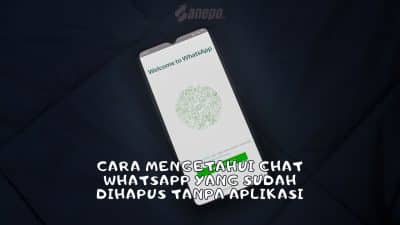 5 Cara Mengetahui Chat WhatsApp yang Sudah Dihapus Tanpa Aplikasi