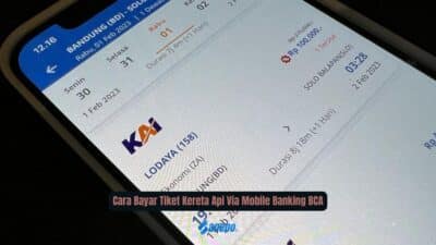 Cara Bayar Tiket Kereta Api Via Mobile Banking BCA