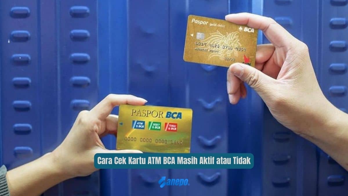 Cara Cek Kartu ATM BCA Masih Aktif atau Tidak