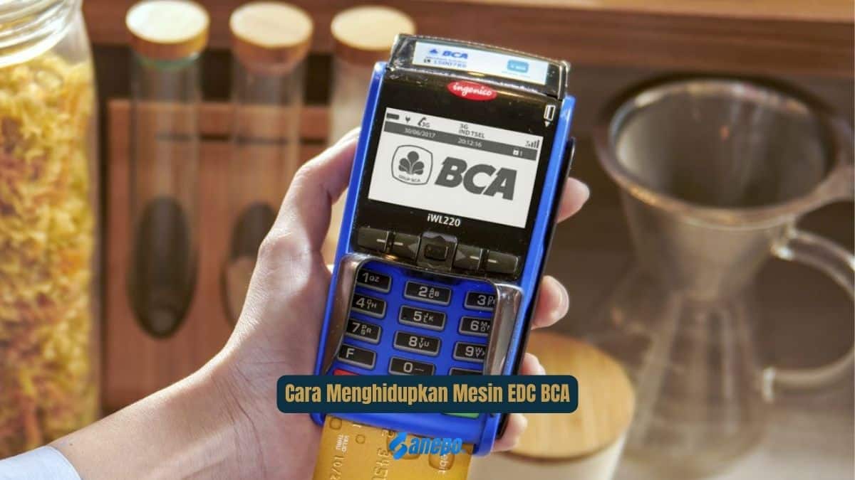 Cara Menghidupkan Mesin EDC BCA