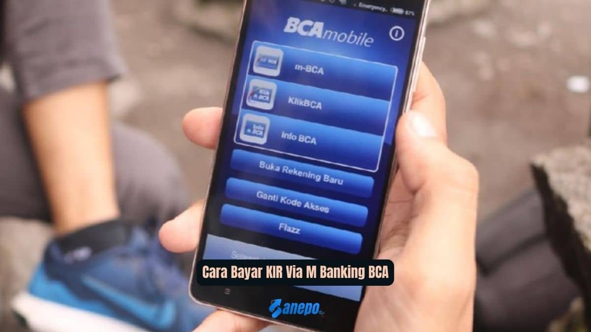 Cara Bayar KIR Via M Banking BCA, Mudah dan Praktis