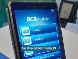 Cara Mengecek Bukti Transfer BCA