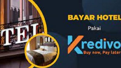 Begini Cara Bayar Hotel dengan Kredivo, Mudah dan Bisa Dicicil