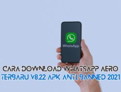 Cara Download WhatsApp Aero Terbaru v8.22 APK Anti Banned 2021