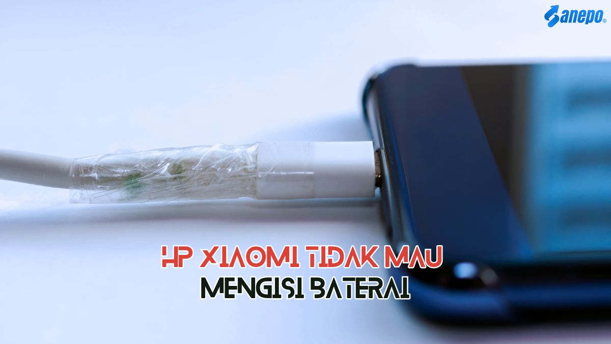 HP Xiaomi Tidak Mau Mengisi Baterai