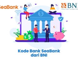 Kode Bank SeaBank dari BNI Terbaru 2024