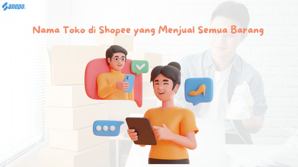 Nama Toko di Shopee yang Menjual Semua Barang