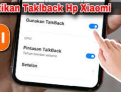 Cara matikan Talkback di HP Xiaomi.