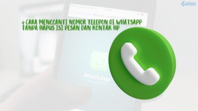 4 Cara Mengganti Nomor Telepon di WhatsApp Tanpa Hapus Isi Pesan dan Kontak HP