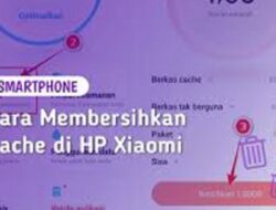 Cara Menghapus Cache HP Xiaomi, Mengoptimalkan Kinerja Perangkat