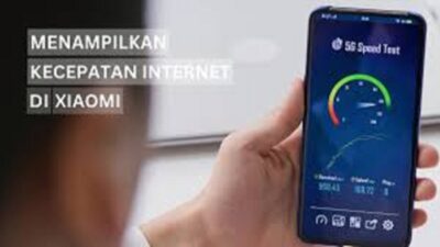 Cara Menampilkan Kecepatan Internet di HP Xiaomi, Ternyata Semudah Ini