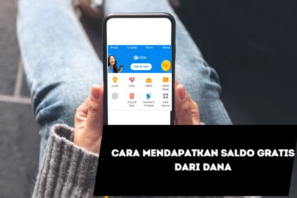 Cara Mendapatkan Saldo Gratis dari DANA