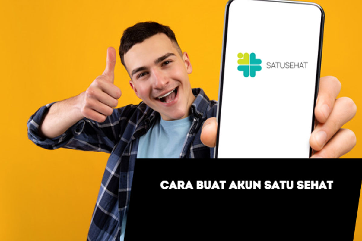 cara buat akun satu sehat