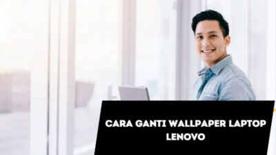 cara ganti wallpaper laptop Lenovo