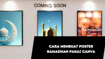 Cara Membuat Poster Ramadhan Pakai Canva